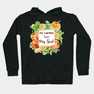 My Garden Feeds My Soul Hoodie